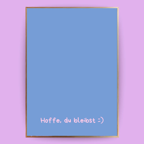 Hoffe, du bleibst Poster