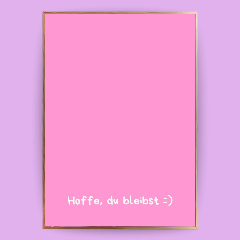 Hoffe, du bleibst Poster - LostPrint