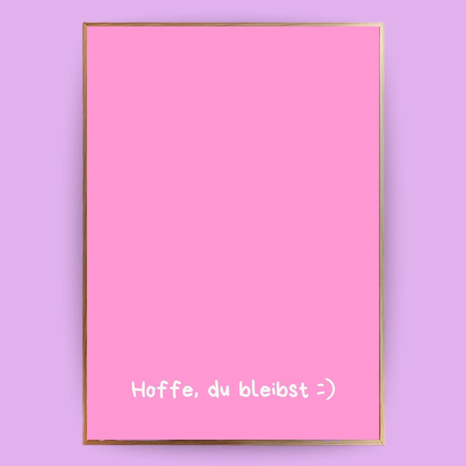 Hoffe, du bleibst Poster - LostPrint