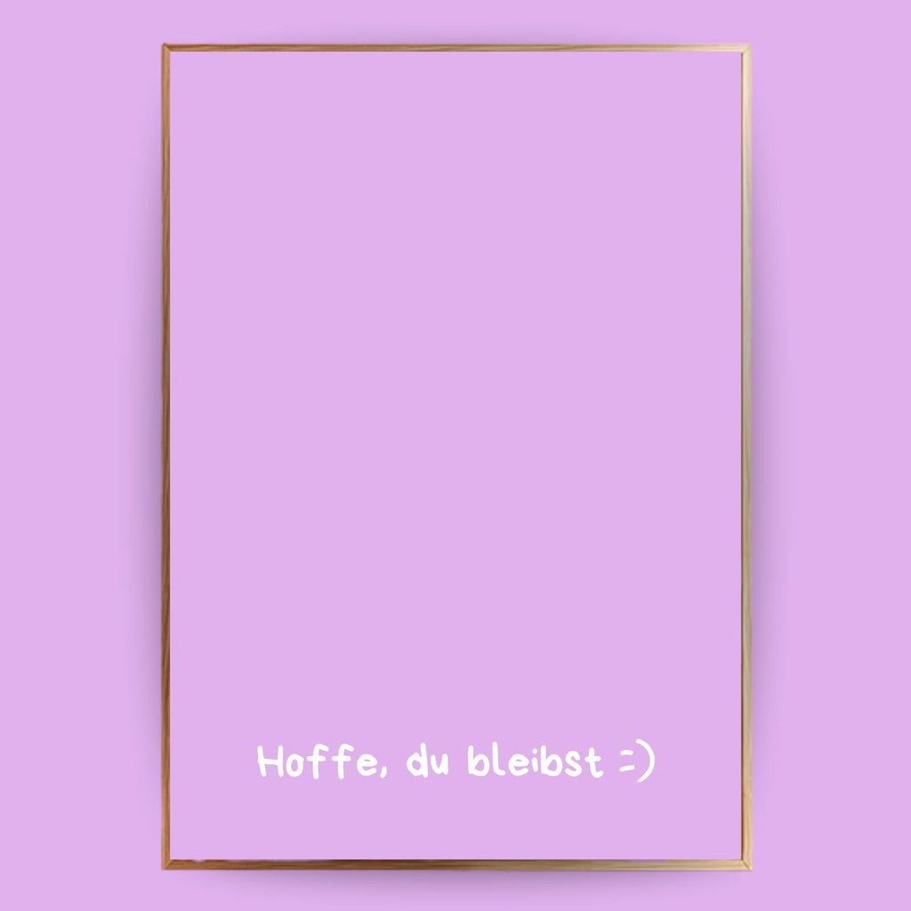 Hoffe, du bleibst Poster - LostPrint