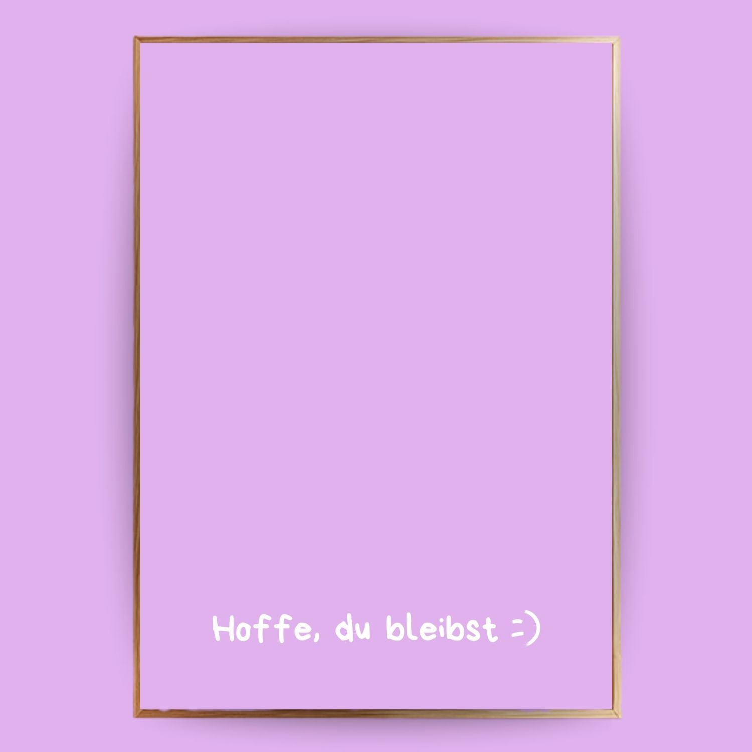 Hoffe, du bleibst Poster - LostPrint