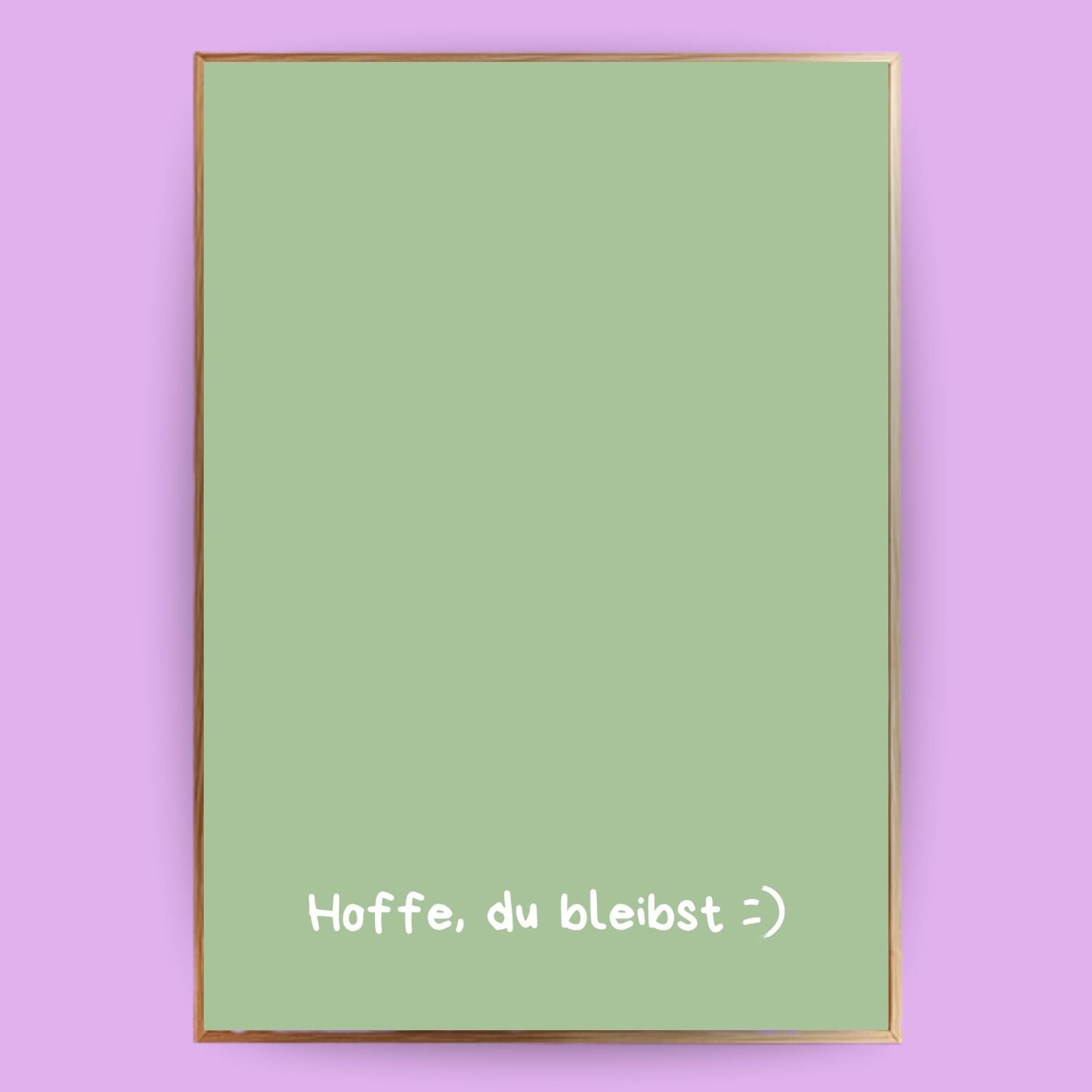Hoffe, du bleibst Poster - LostPrint