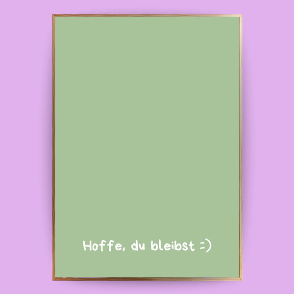 Hoffe, du bleibst Poster