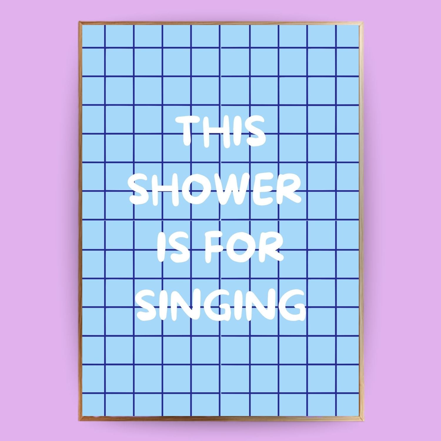 This shower is for singing Poster - LostPrint