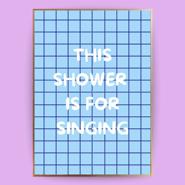 This shower is for singing Poster