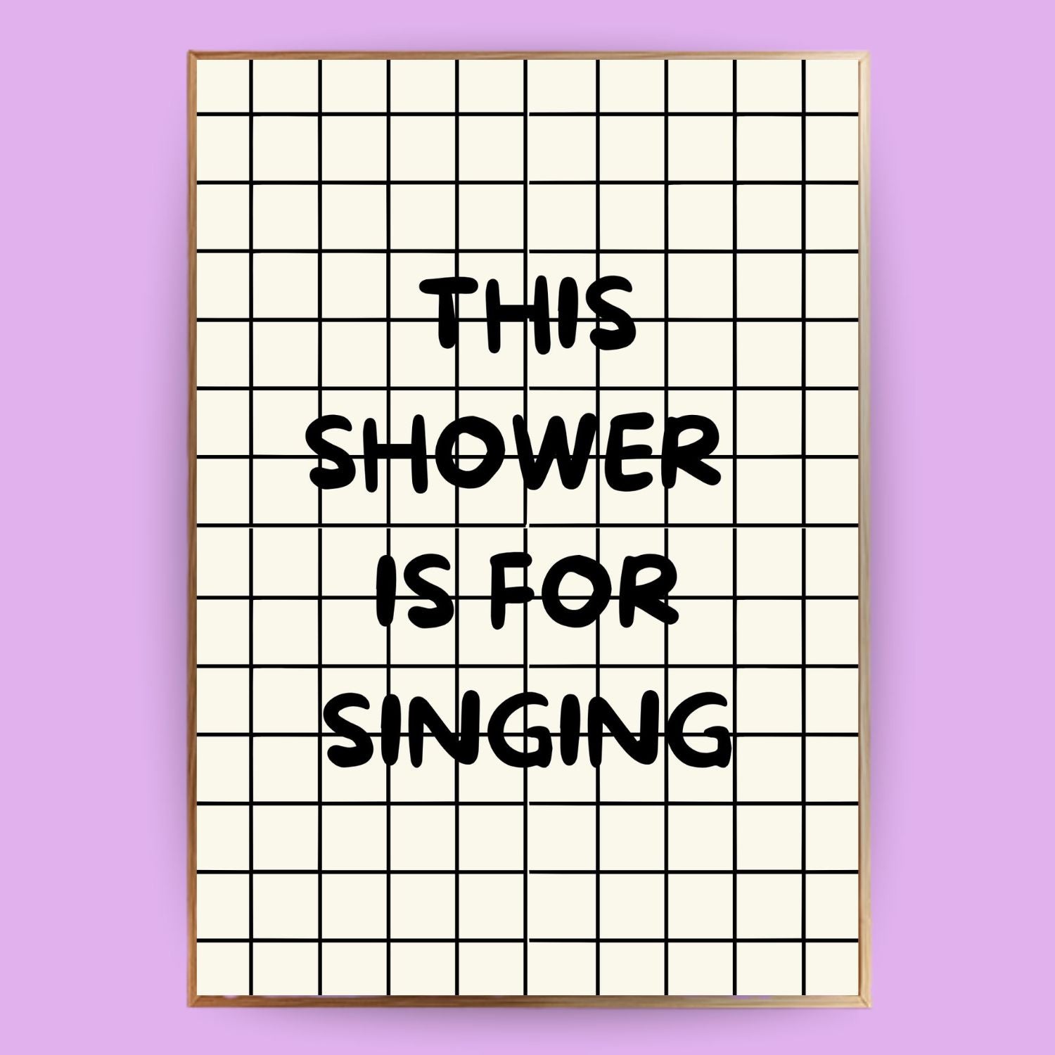 This shower is for singing Poster - LostPrint