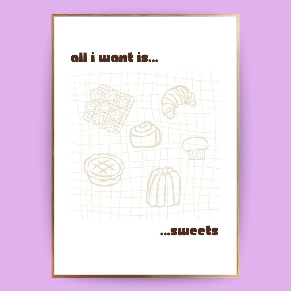 All I need is sweets Poster - 13x18 cm - LostPrint