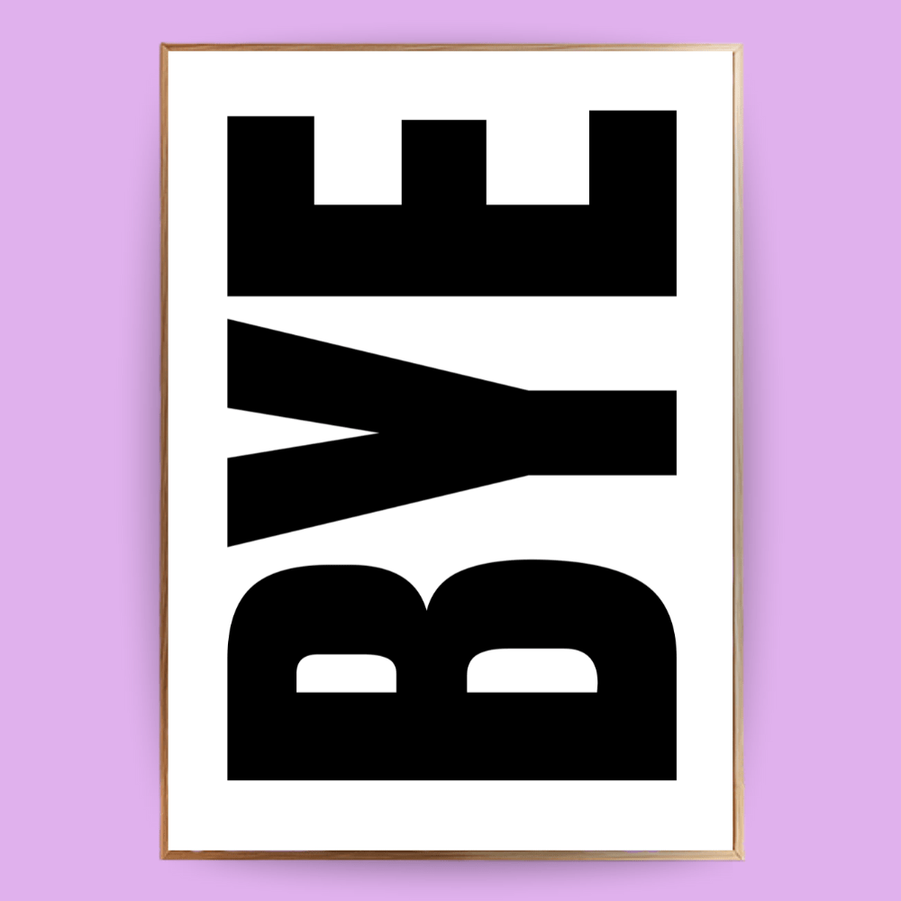 Bye Poster - 13x18 cm - LostPrint