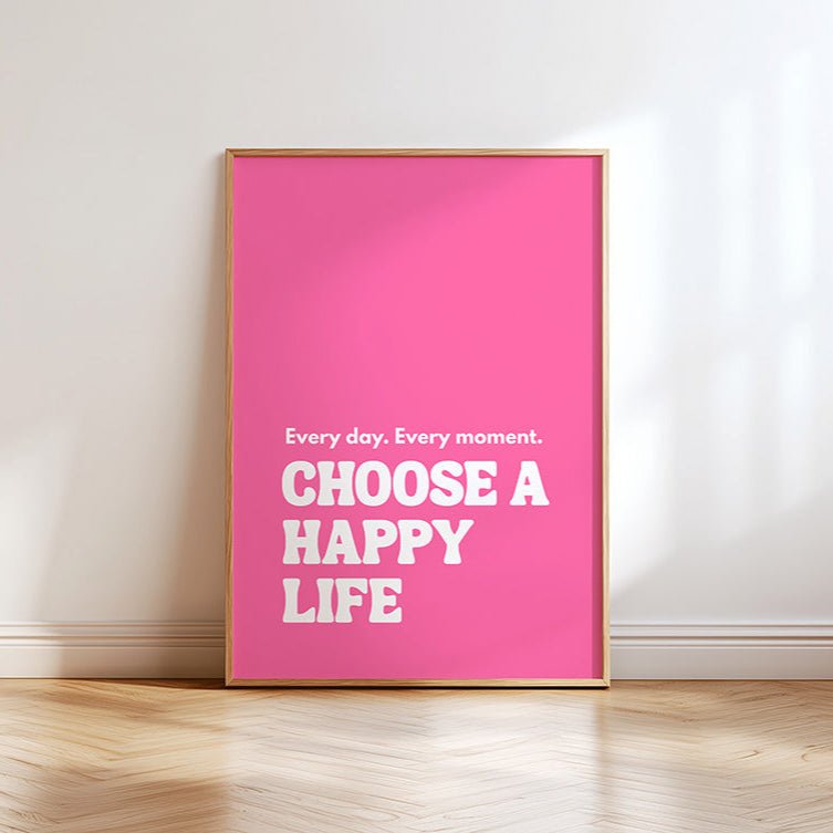 Choose a happy life Poster - 13x18 cm - LostPrint