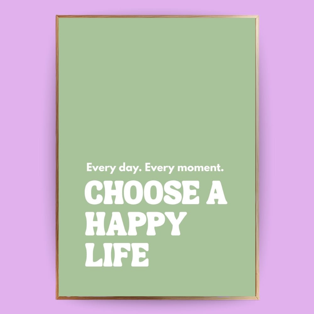 Choose a happy life Poster - 13x18 cm - LostPrint
