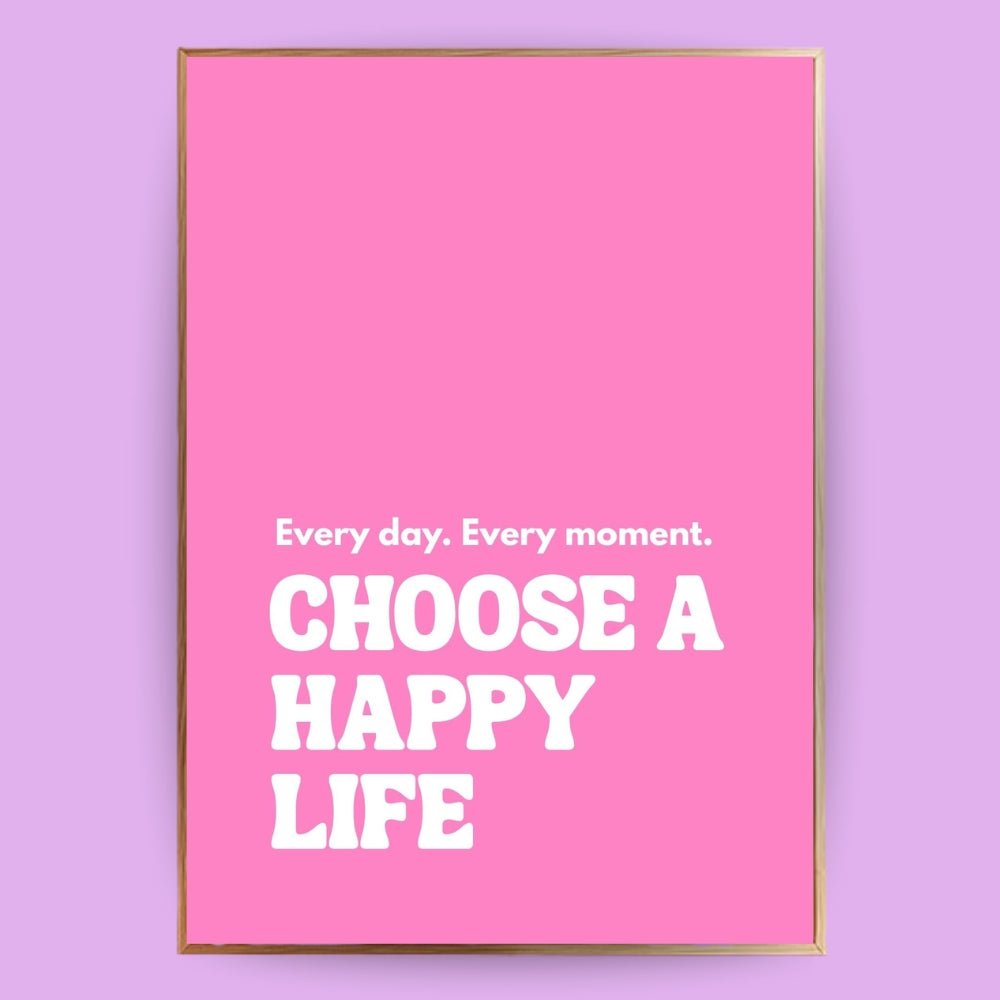 Choose a happy life Poster - 13x18 cm - LostPrint