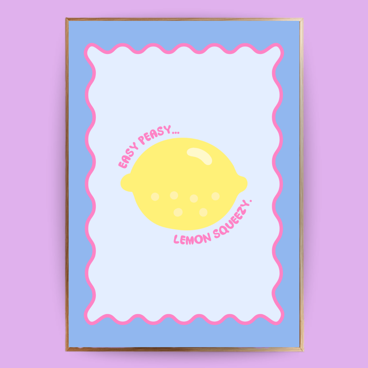 Easy Peasy, Lemon Squeezy Poster - 13x18 cm - LostPrint