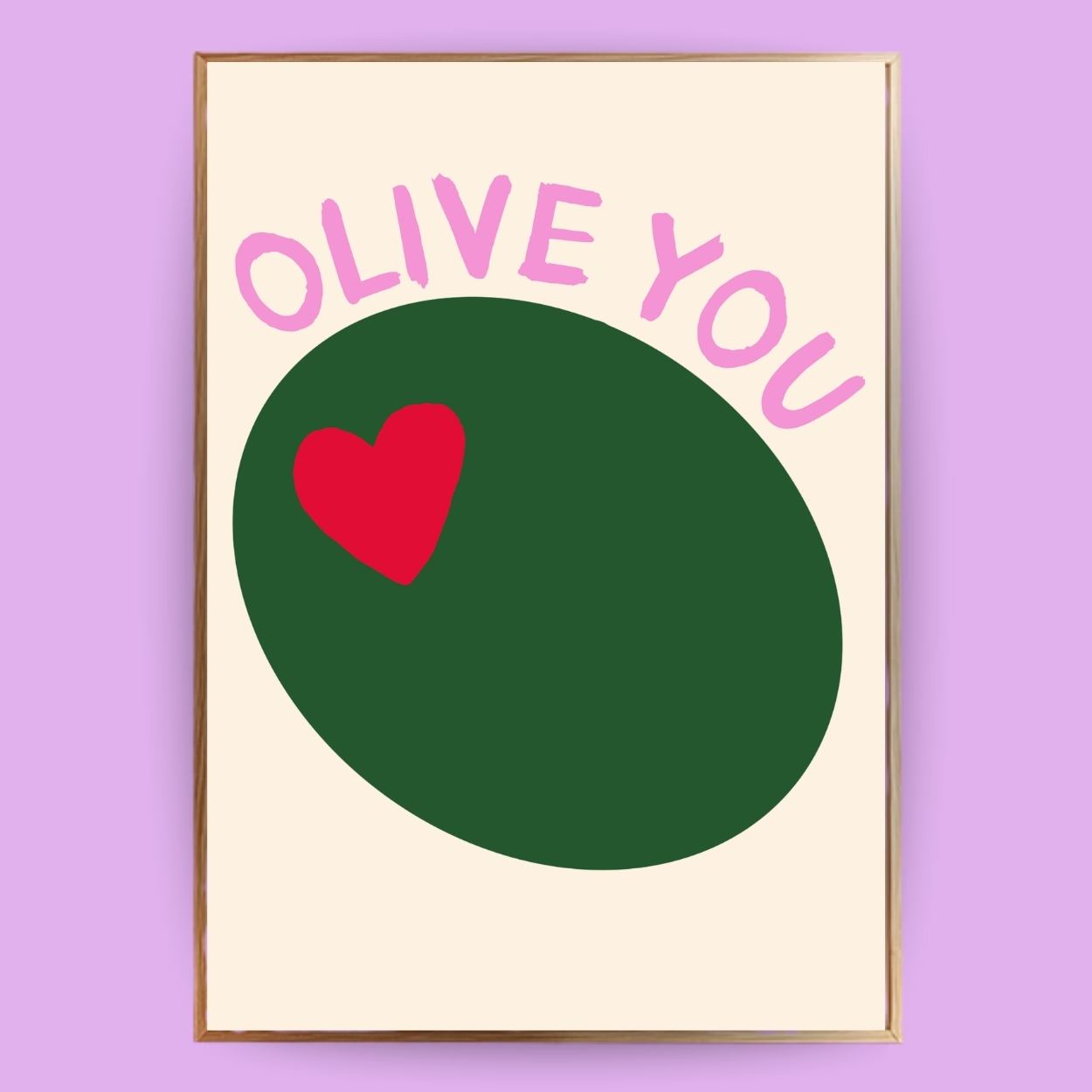 Olive you Poster - LostPrint