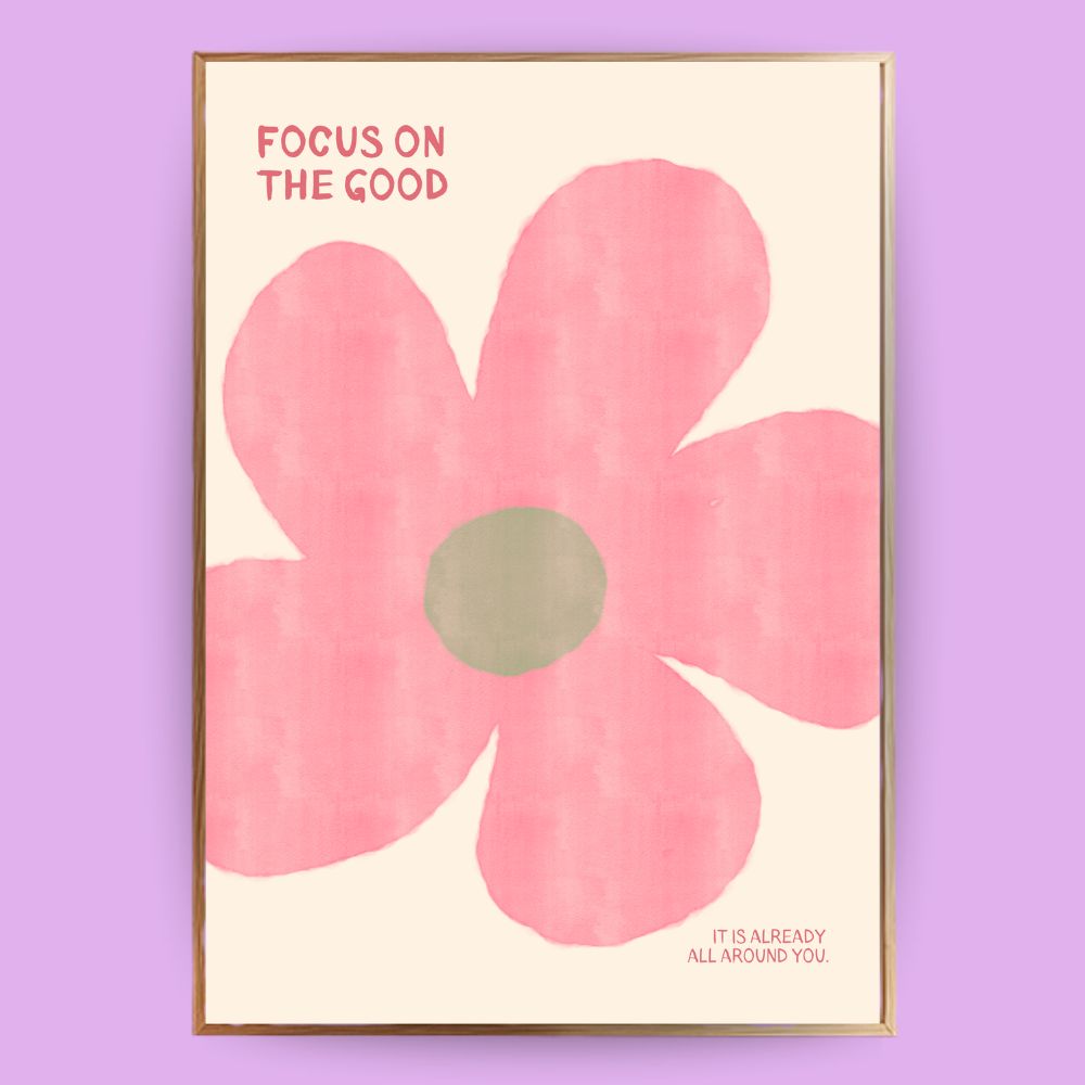 Focus on the good Poster - LostPrint