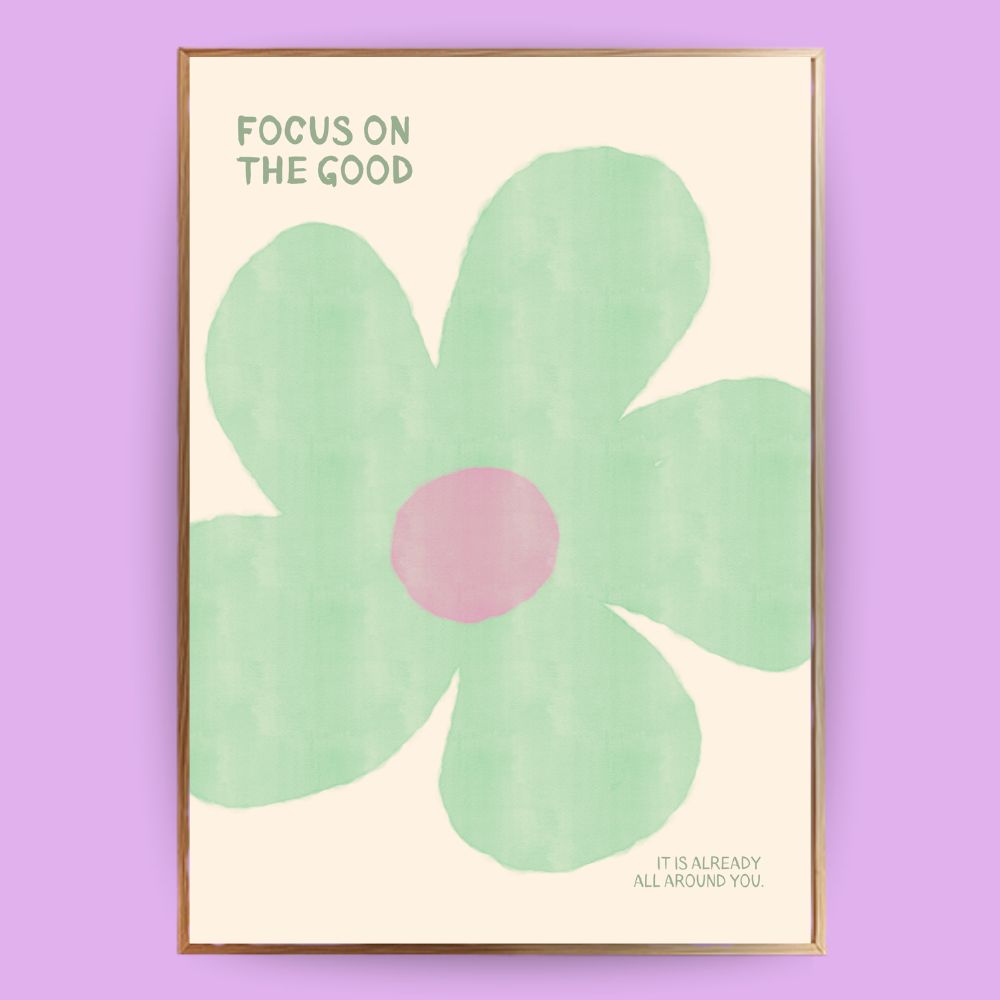 Focus on the good Poster - LostPrint