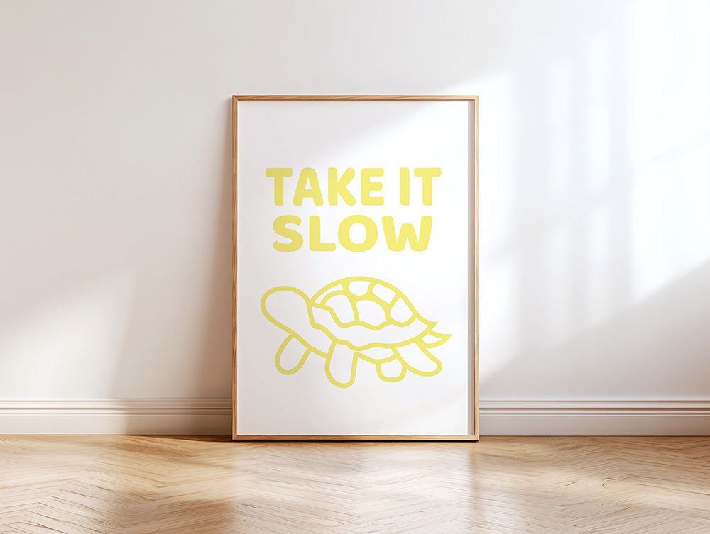 Take it slow Poster - LostPrint