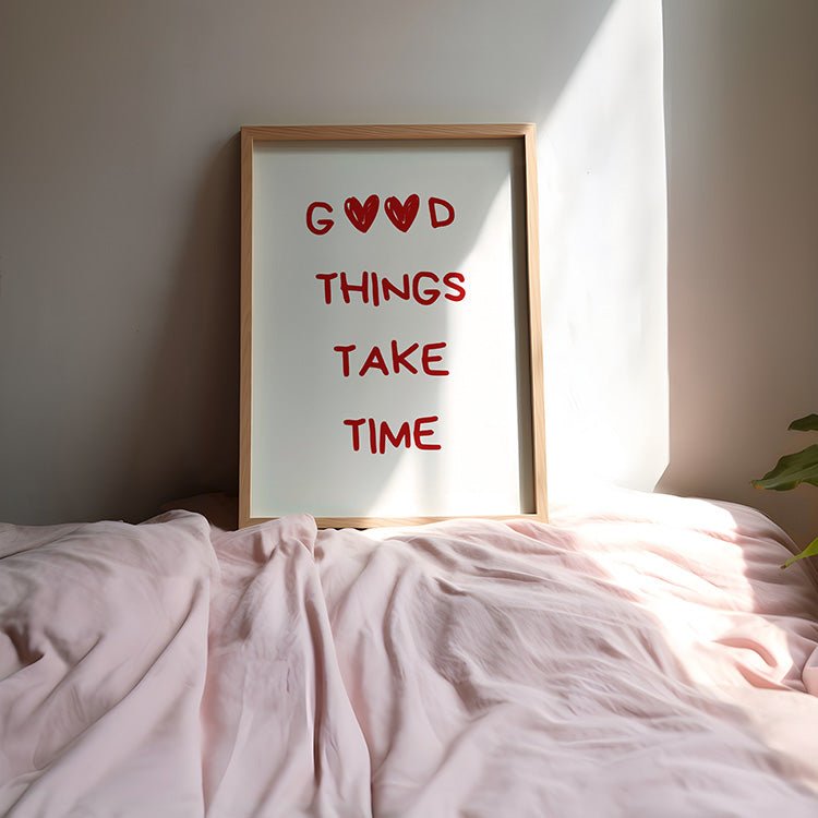 Good things take time Poster - 13x18 cm - LostPrint