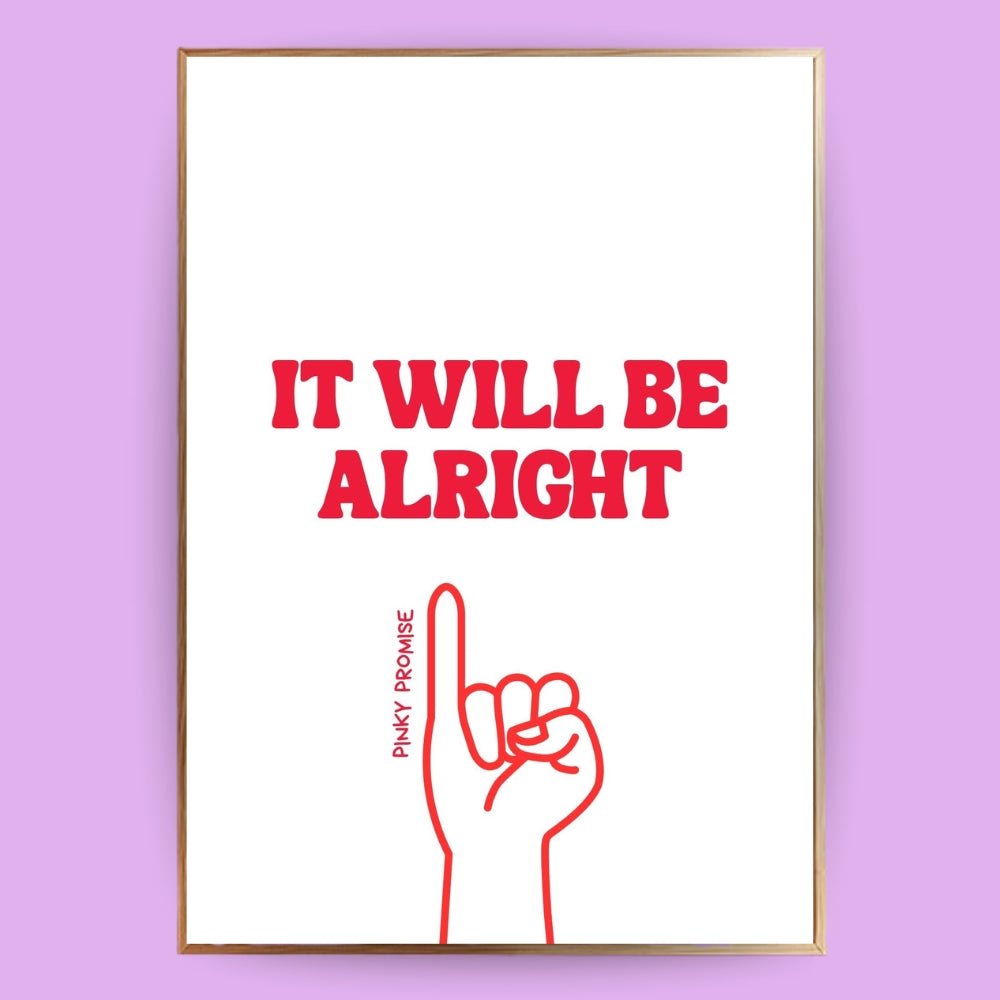 It will be alright Poster - 13x18 cm - LostPrint