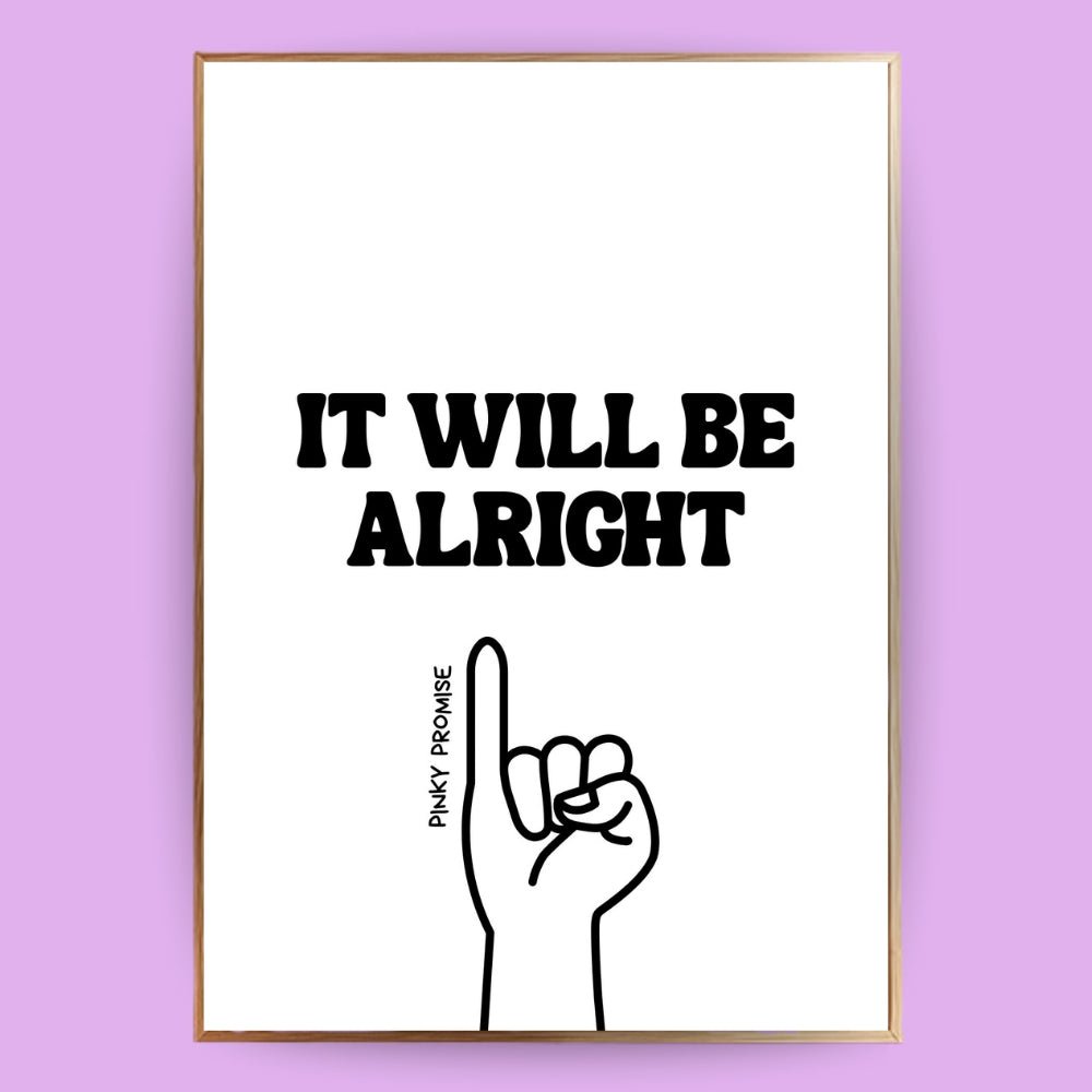 It will be alright Poster - 13x18 cm - LostPrint