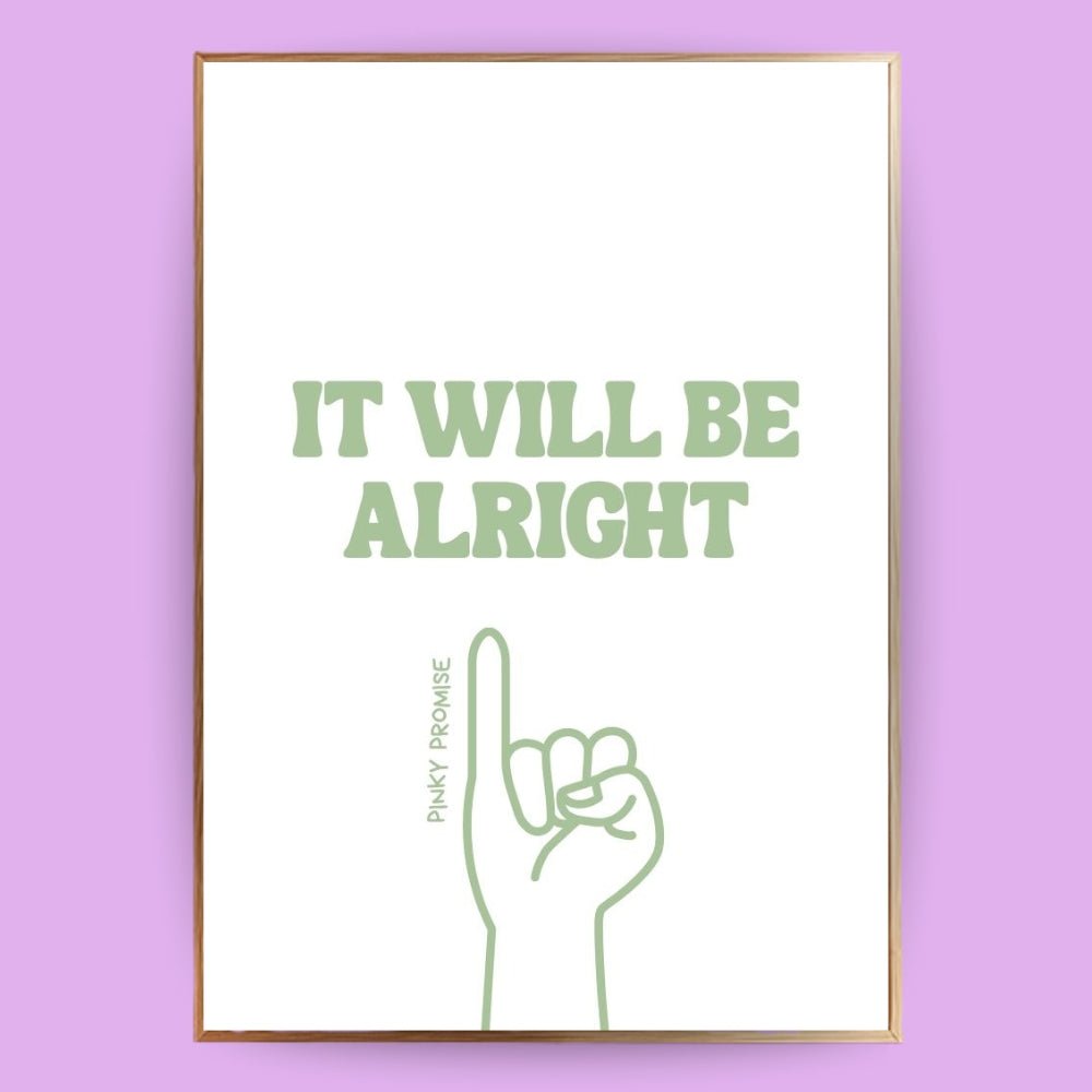 It will be alright Poster - 13x18 cm - LostPrint