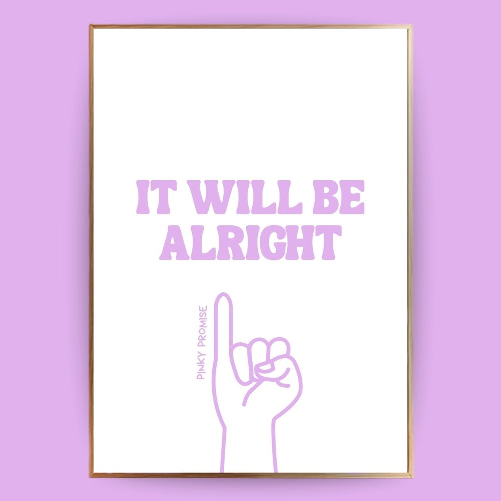 It will be alright Poster - 13x18 cm - LostPrint