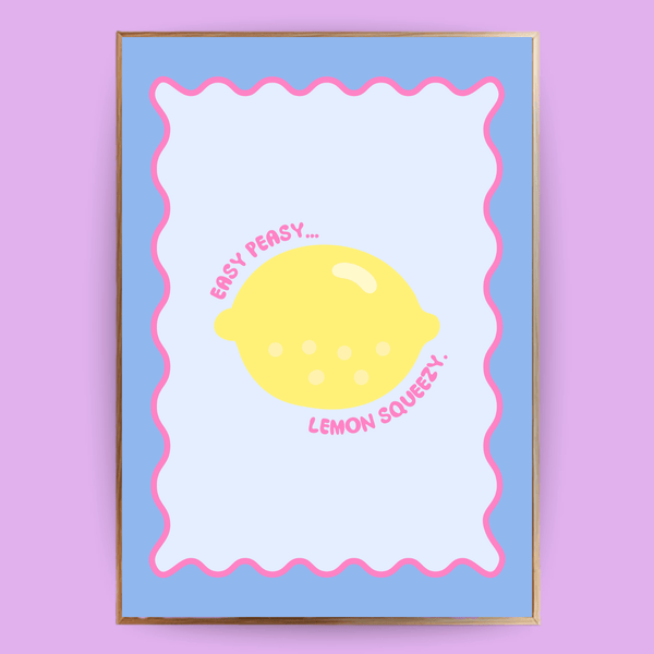 Easy Peasy, Lemon Squeezy Poster