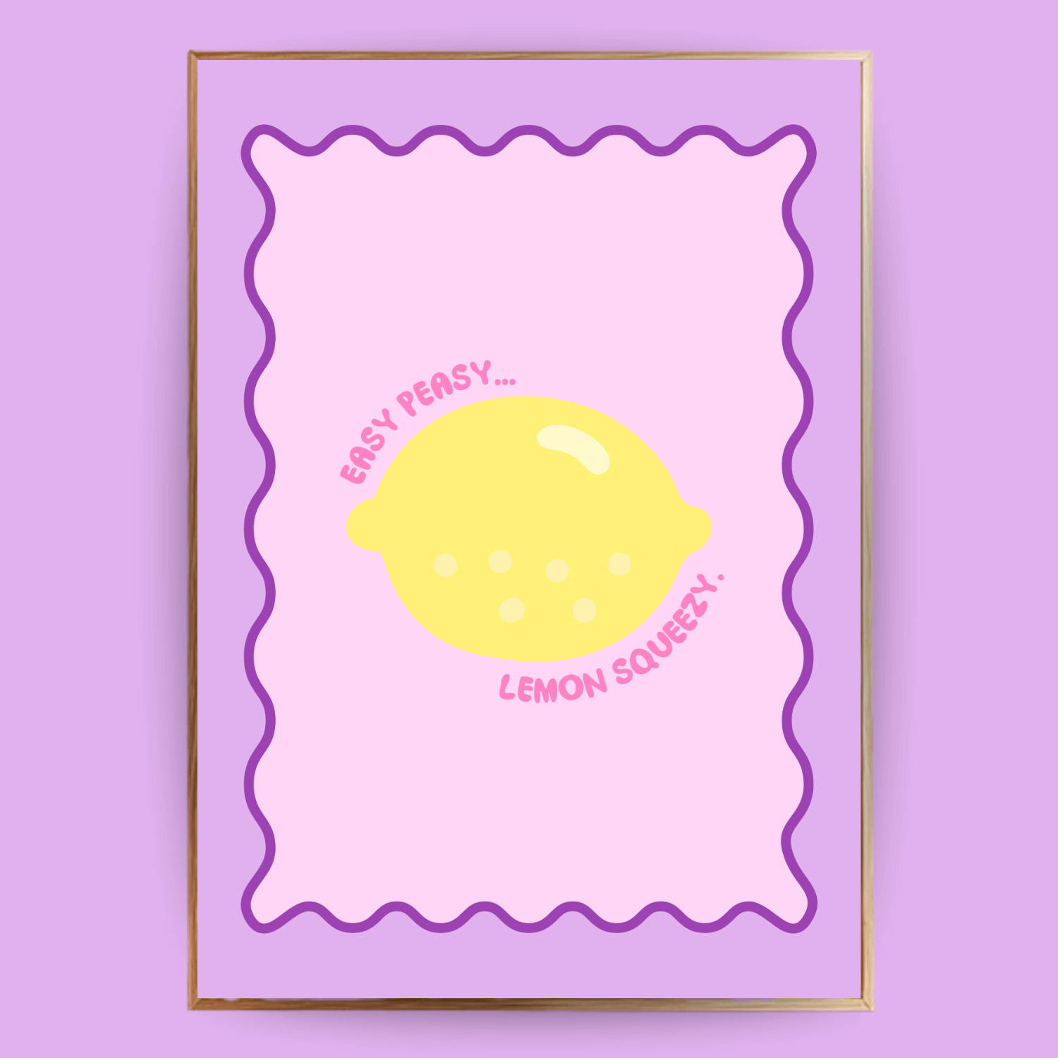 Easy Peasy, Lemon Squeezy Poster - LostPrint