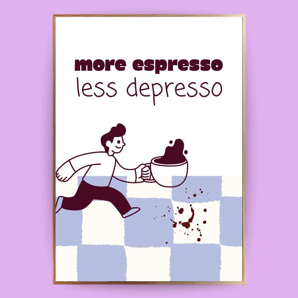 More espresso less depresso Poster - 13x18 cm - LostPrint
