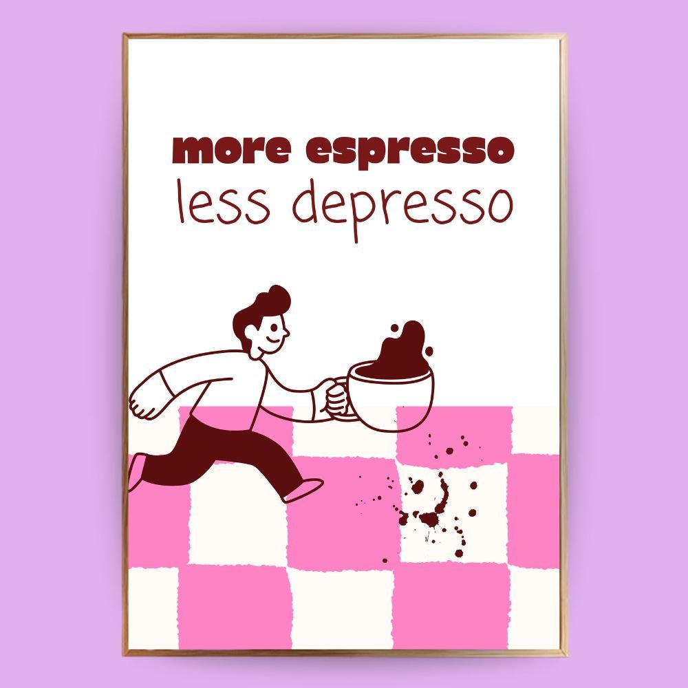 More espresso less depresso Poster - 13x18 cm - LostPrint