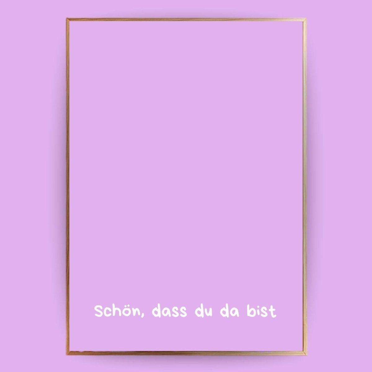 Schön, dass du da bist Poster - 13x18 cm - LostPrint