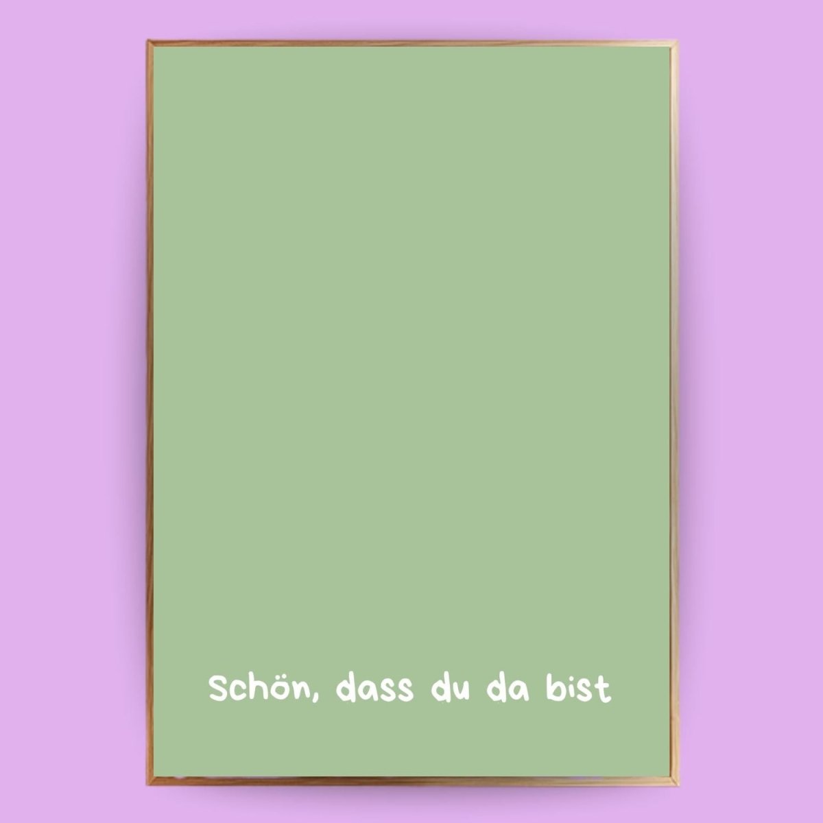 Schön, dass du da bist Poster - 13x18 cm - LostPrint