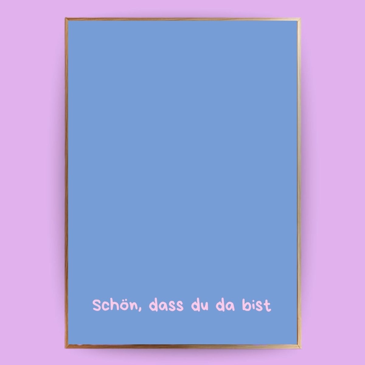 Schön, dass du da bist Poster - 13x18 cm - LostPrint