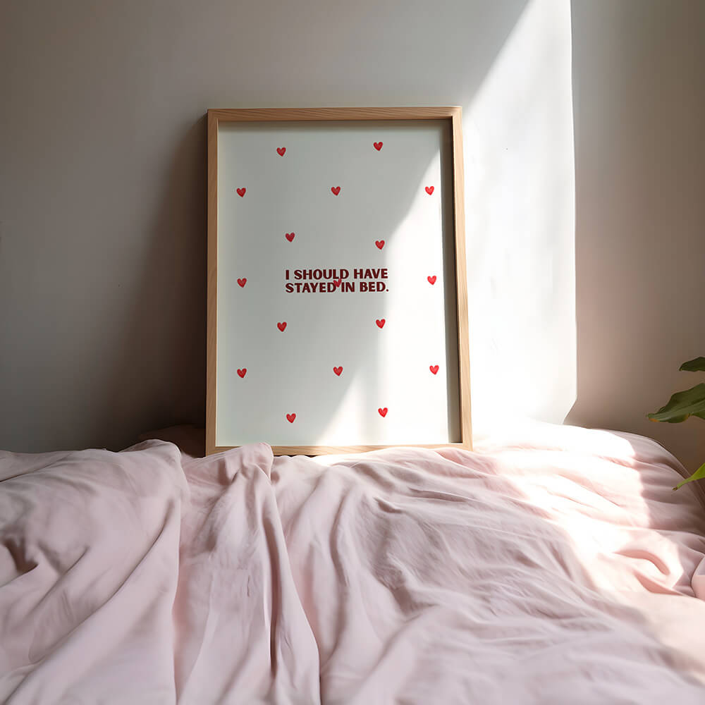 Should have stayed in bed Poster - 13x18 cm - LostPrint