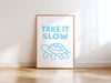 Take it slow Poster - LostPrint