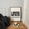 I need space Poster - LostPrint