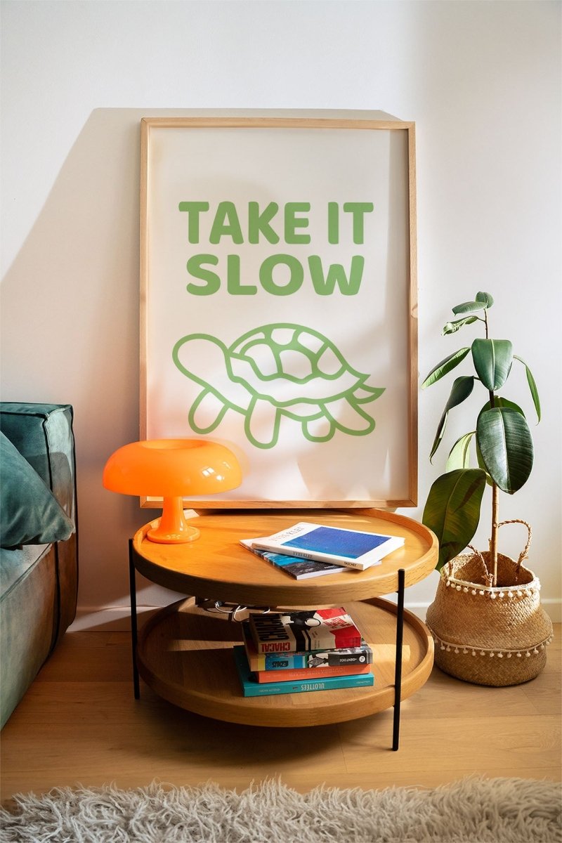 Take it slow Poster - 13x18 cm - LostPrint