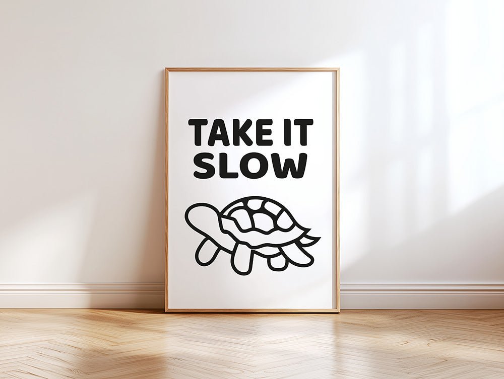 Take it slow Poster - 13x18 cm - LostPrint