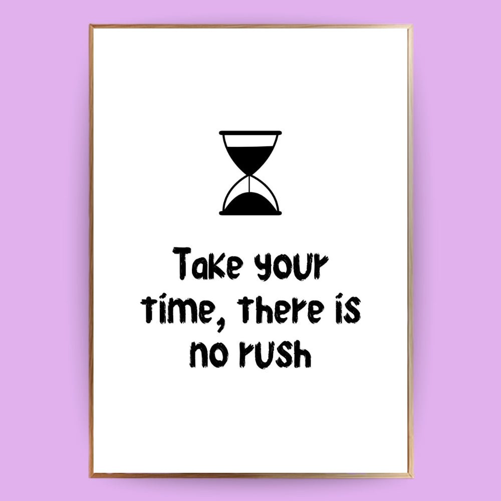Take your time Poster - 13x18 cm - LostPrint