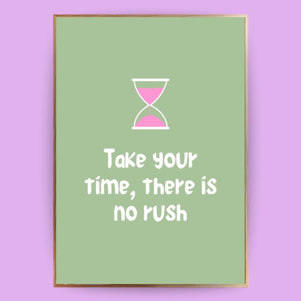 Take your time Poster - 13x18 cm - LostPrint