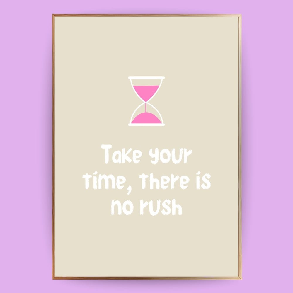 Take your time Poster - 13x18 cm - LostPrint