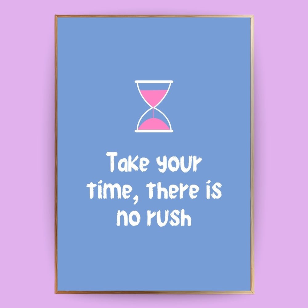 Take your time Poster - 13x18 cm - LostPrint
