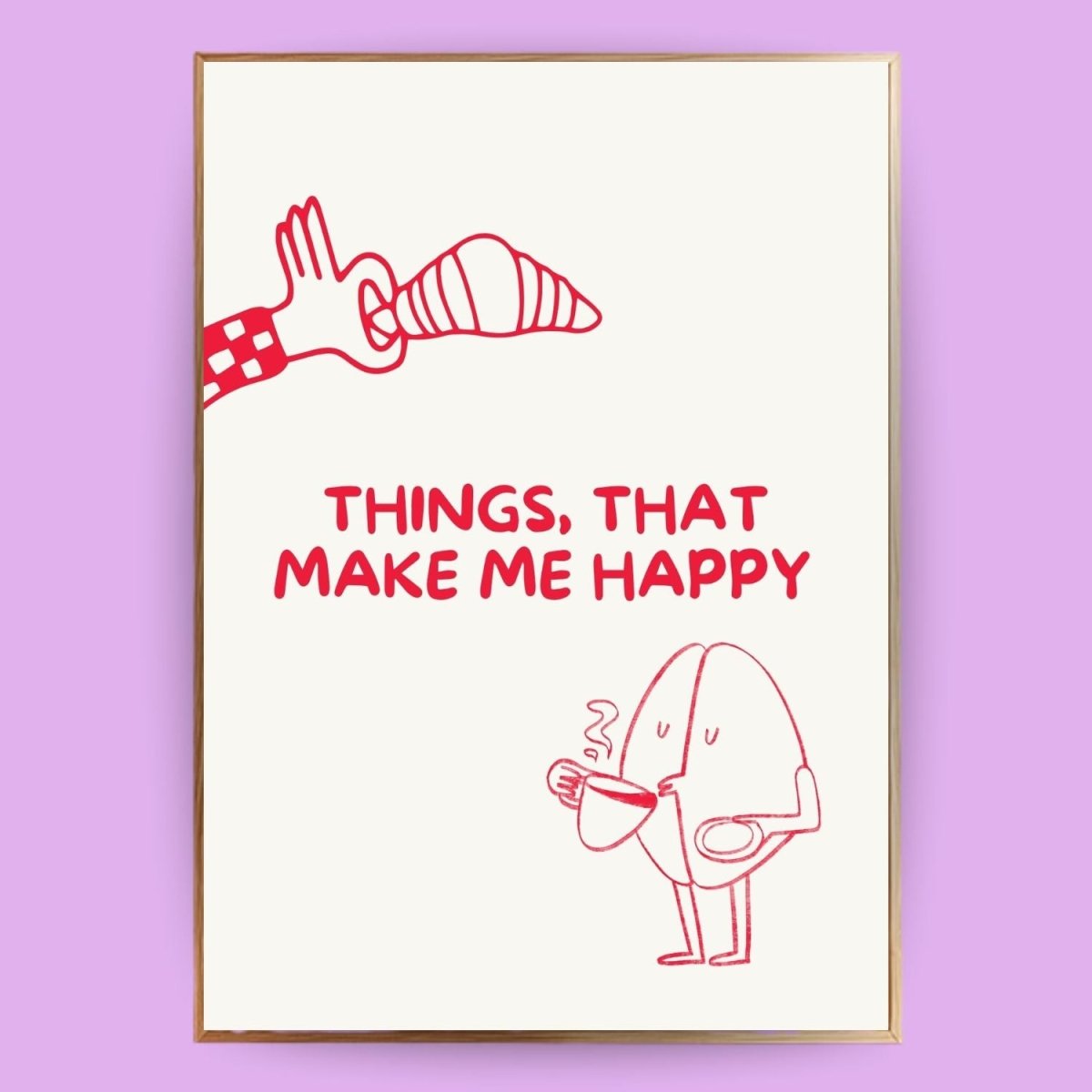 Things, that make me happy Poster - 13x18 cm - LostPrint