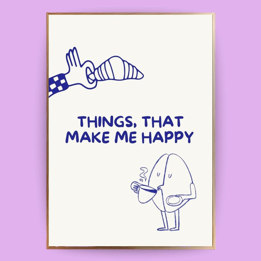 Things, that make me happy Poster - 13x18 cm - LostPrint