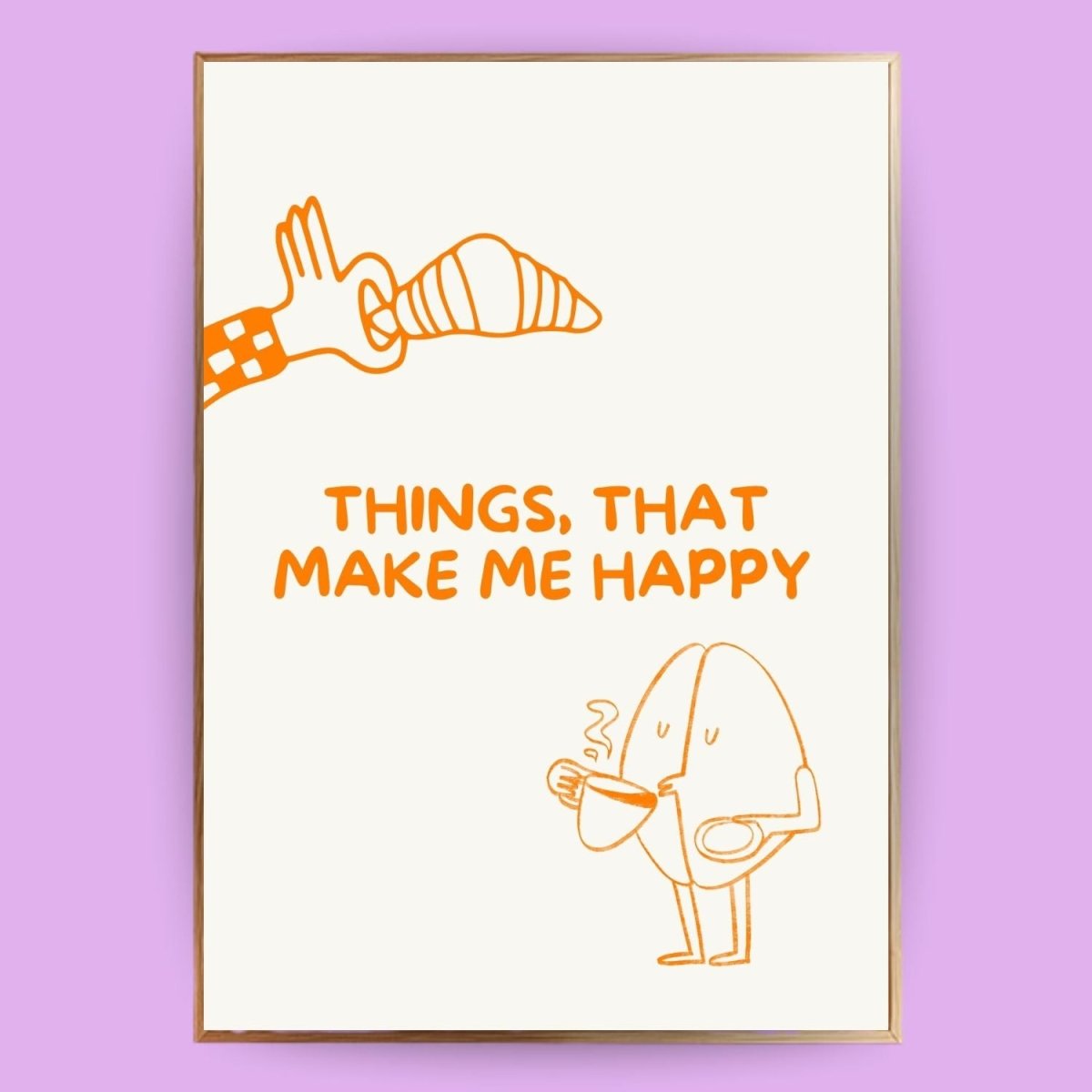 Things, that make me happy Poster - 13x18 cm - LostPrint
