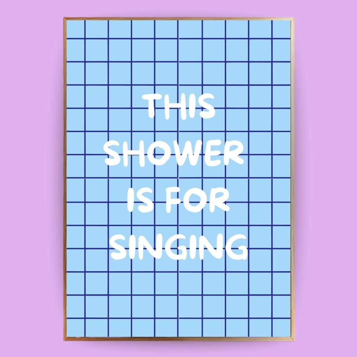 This shower is for singing Poster - 13x18 cm - LostPrint