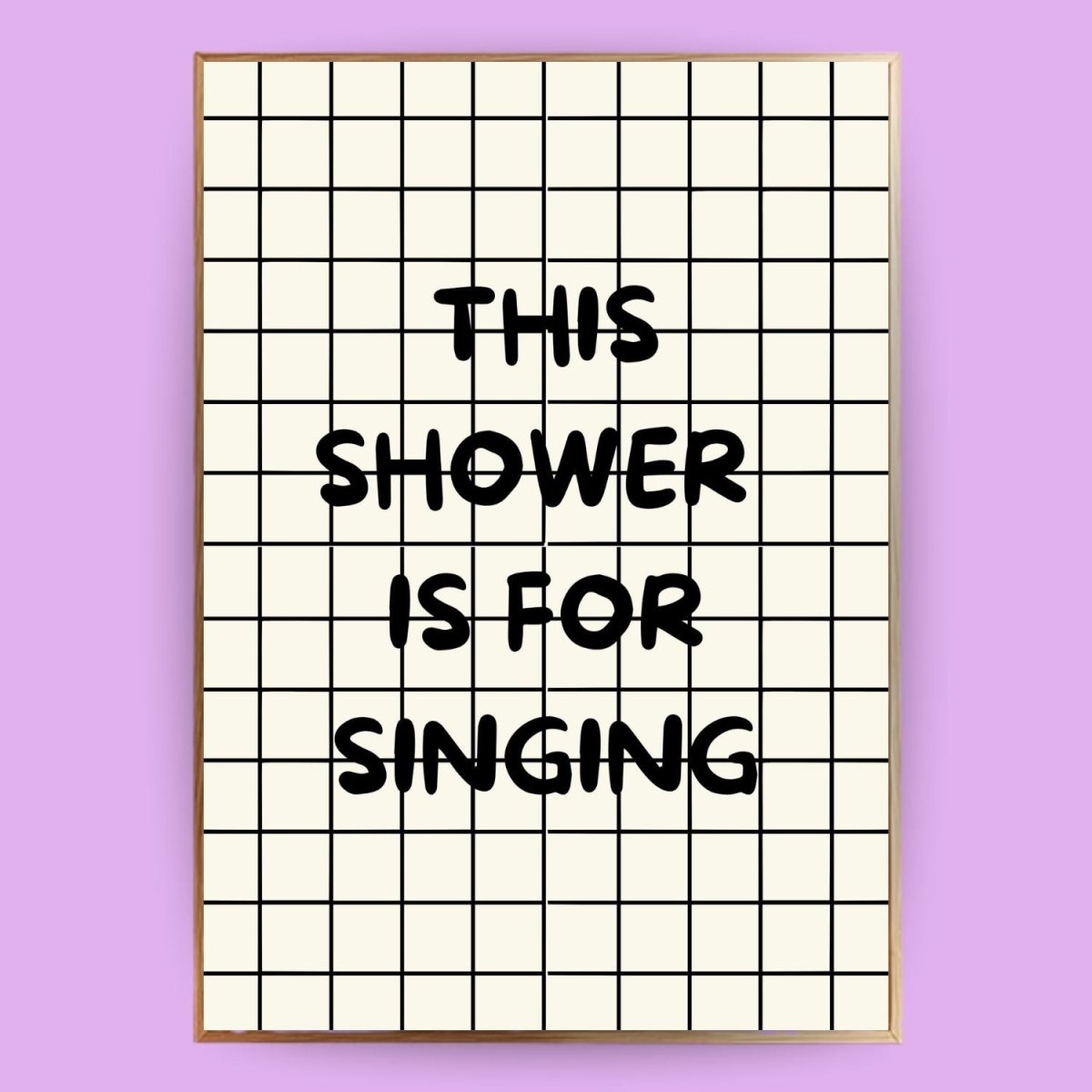 This shower is for singing Poster - 13x18 cm - LostPrint