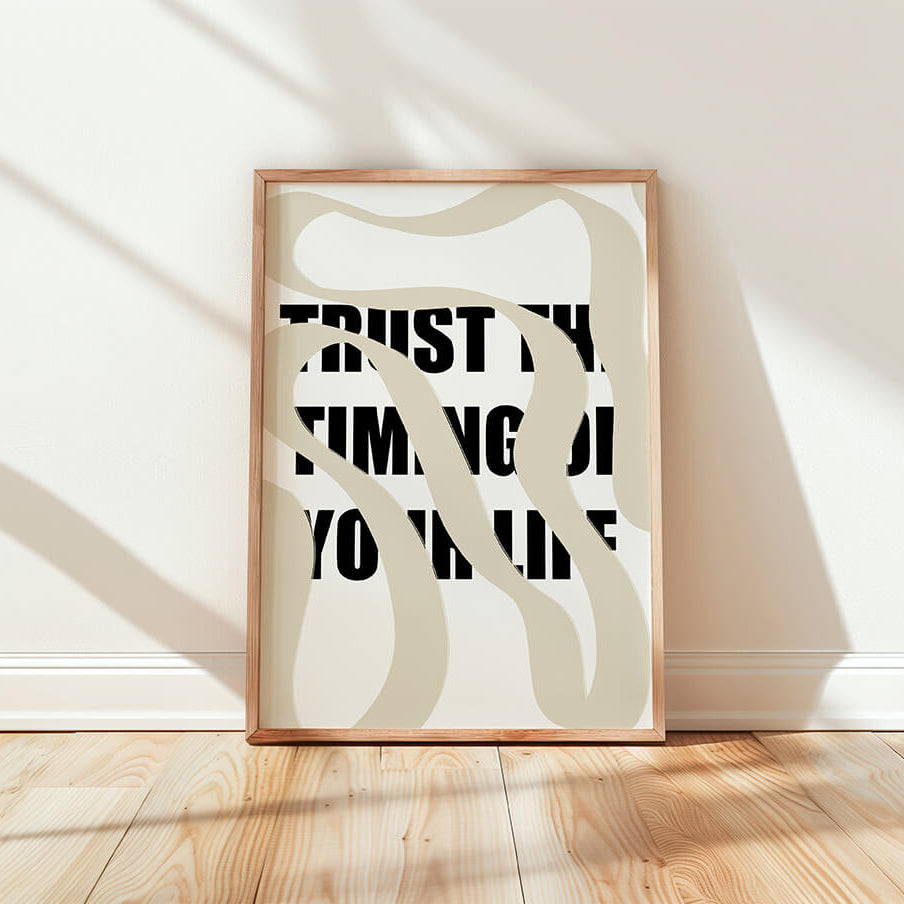 Trust the timing of your life Poster - LostPrint