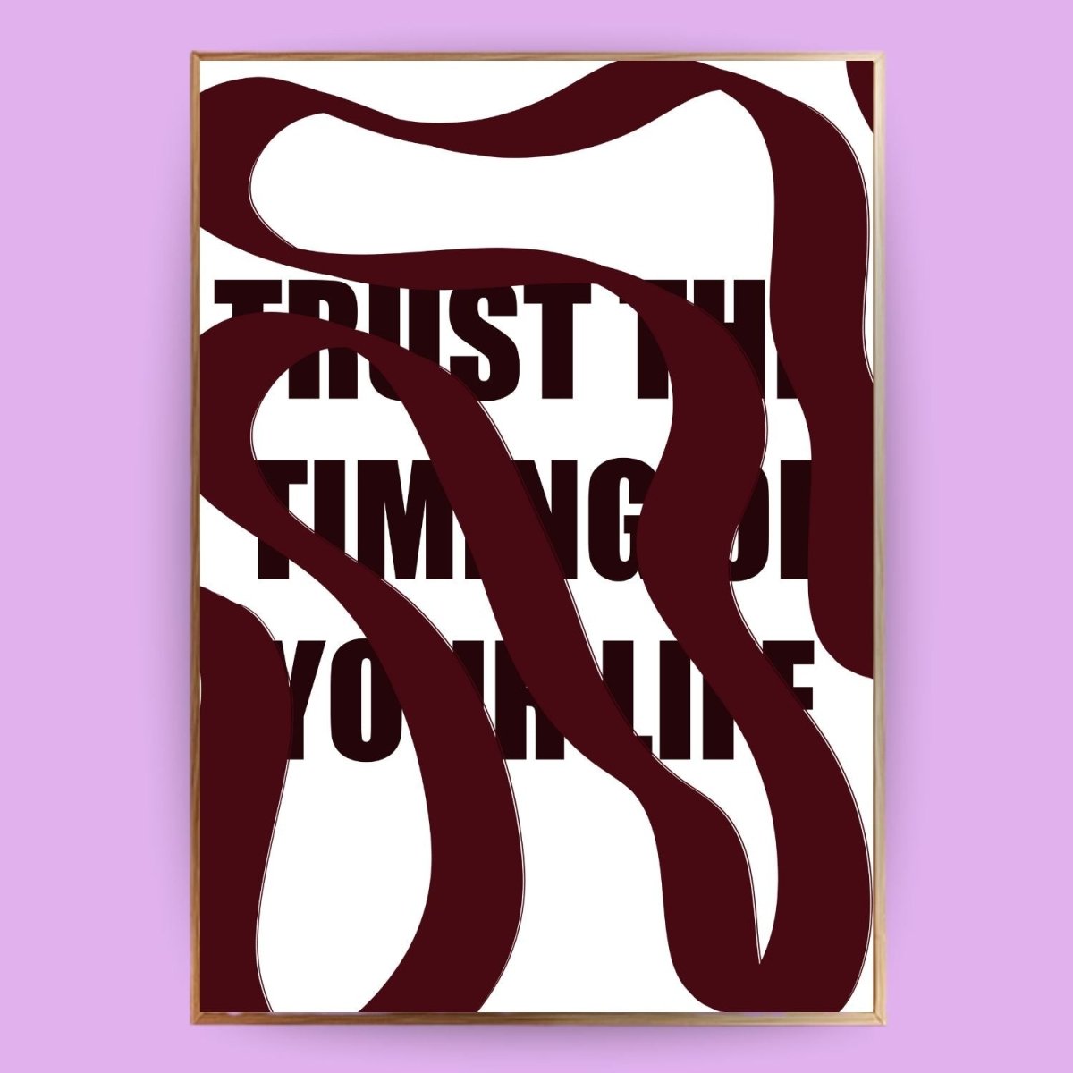 Trust the timing of your life Poster - 13x18 cm - LostPrint