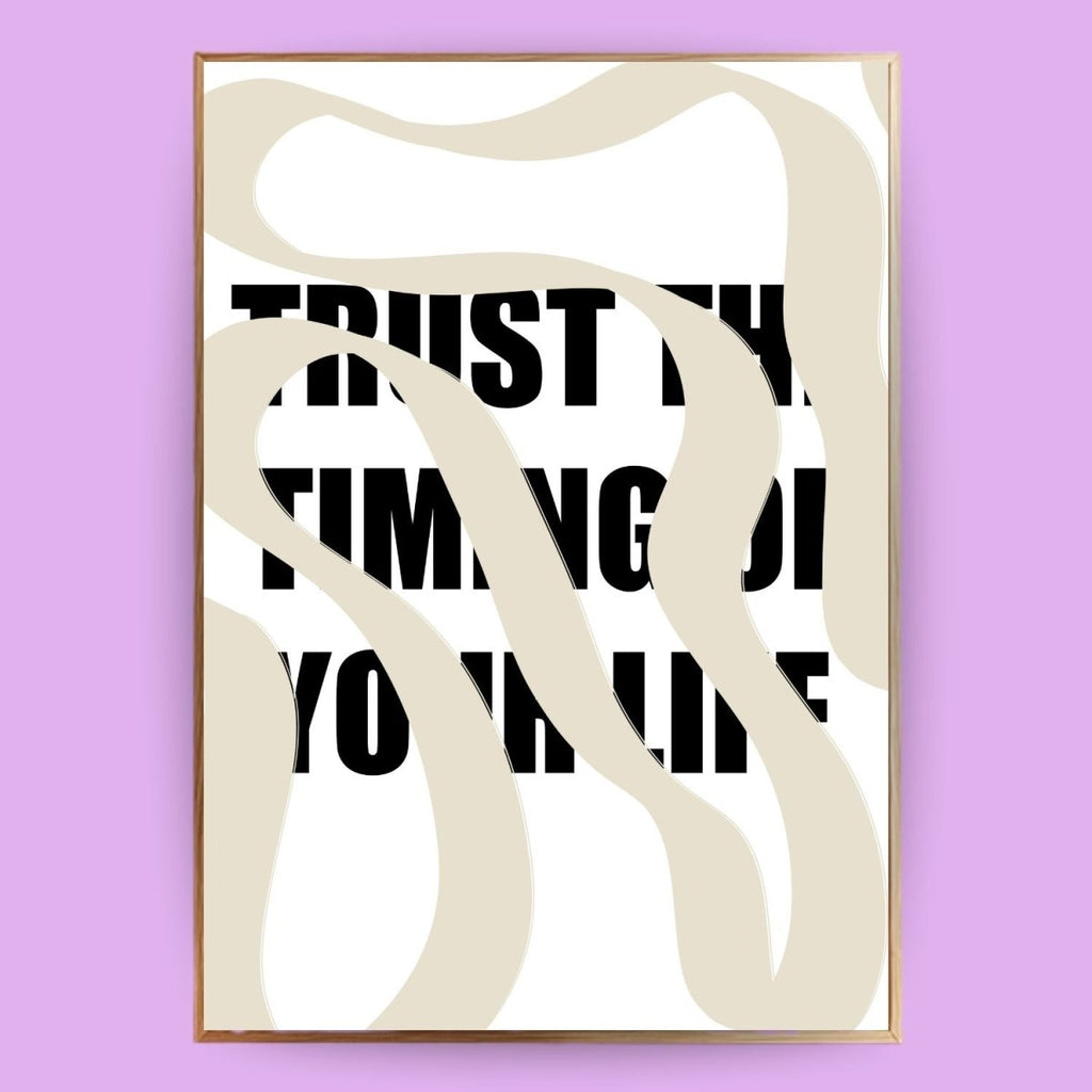 Trust the timing of your life Poster - 13x18 cm - LostPrint
