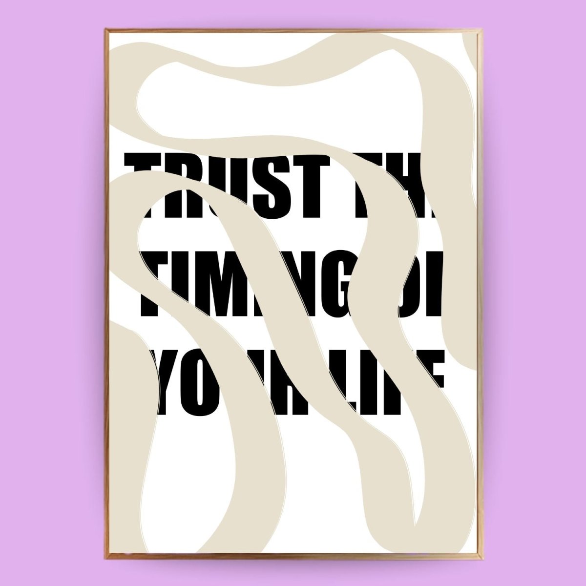 Trust the timing of your life Poster - 13x18 cm - LostPrint